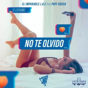 Imparable J.A.C的專輯No Te Olvido (feat. Papi sousa)