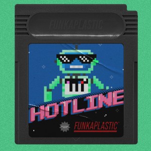 收聽Funkaplastic的Hotline歌詞歌曲