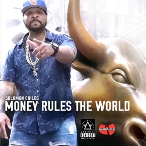 Album Money Rule the World from Solomon Childs