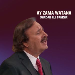Album AY ZAMA WATANA from Sardar Ali Takkar