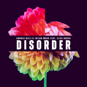 Andrea Belli的專輯Disorder (feat. Elise Kross)