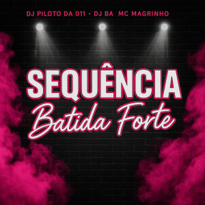 DJ PILOTO DA 011的專輯Sequência Batida forte (Explicit)