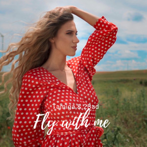 ดาวน์โหลดและฟังเพลง Fly with Me พร้อมเนื้อเพลงจาก Tamiga & 2Bad