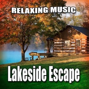 ดาวน์โหลดและฟังเพลง Lakeside Dreaming Song with Nature Sound (其他) พร้อมเนื้อเพลงจาก Relaxing Music