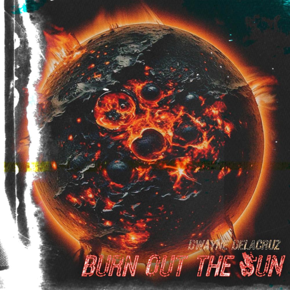 Burn Out The Sun (Explicit)