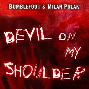Dengarkan Devil on My Shoulder lagu dari Bumblefoot dengan lirik