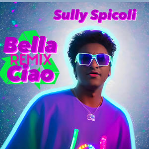 Album Bella Ciao (feat. Salvatore Ganacci) [Remix] oleh Sully Spicoli