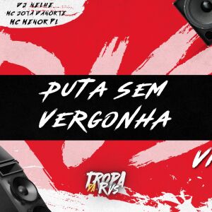 Album PUTA SEM VERGONHA (Explicit) from RVS Prod