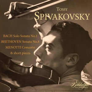 อัลบัม Bach, Beethoven & Others: Violin Works ศิลปิน Tossy Spivakovsky