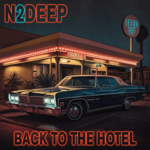 N2Deep的專輯Back To The Hotel