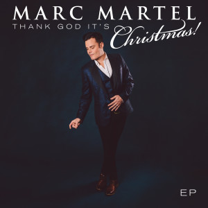 Album Thank God it's Christmas from Marc Martel