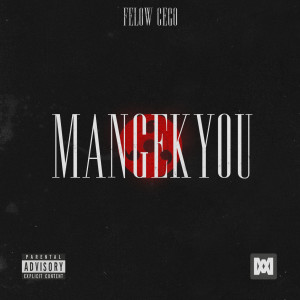 ดาวน์โหลดและฟังเพลง Mangekyou (Explicit) พร้อมเนื้อเพลงจาก Felow Cego