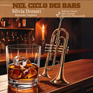 收聽Silvia Donati的Nel cielo dei bars (feat. Roberto Rossi, Max Turone & Maurizio Piancastelli)歌詞歌曲
