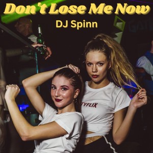 DJ Spinn的專輯Don't Lose Me Now