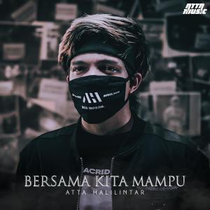 Listen to Bersama Kita Mampu song with lyrics from Atta Halilintar