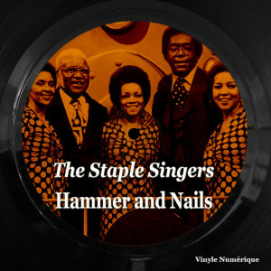 Album Hammer and Nails oleh The Staple Singers