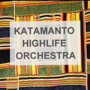 ดาวน์โหลดและฟังเพลง KK พร้อมเนื้อเพลงจาก Katamanto Highlife Orchestra