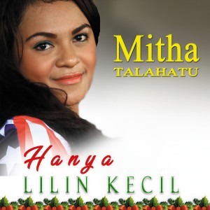 收听Mitha Talahatu的Hanya Lilin Kecil歌词歌曲