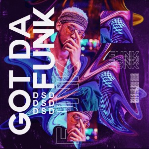 收聽D S D的Got Da Funk (Club Mix)歌詞歌曲
