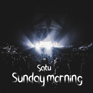 Dengarkan lagu Satu nyanyian Sunday Morning dengan lirik