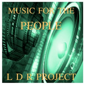 ดาวน์โหลดและฟังเพลง Music for the People (Mixshow Edit) พร้อมเนื้อเพลงจาก LDR Project