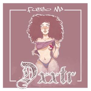 ดาวน์โหลดและฟังเพลง Fuego Ma พร้อมเนื้อเพลงจาก Dxxtr
