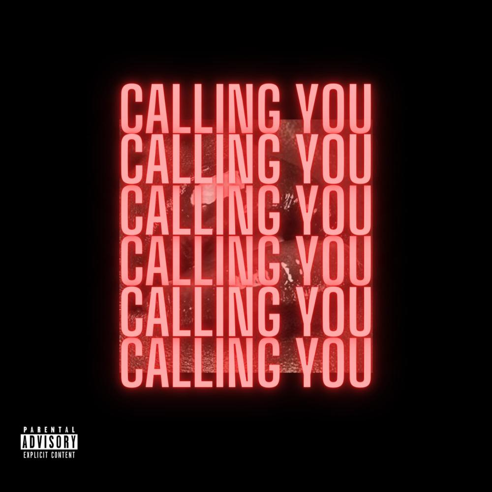 CALLING YOU (Explicit)
