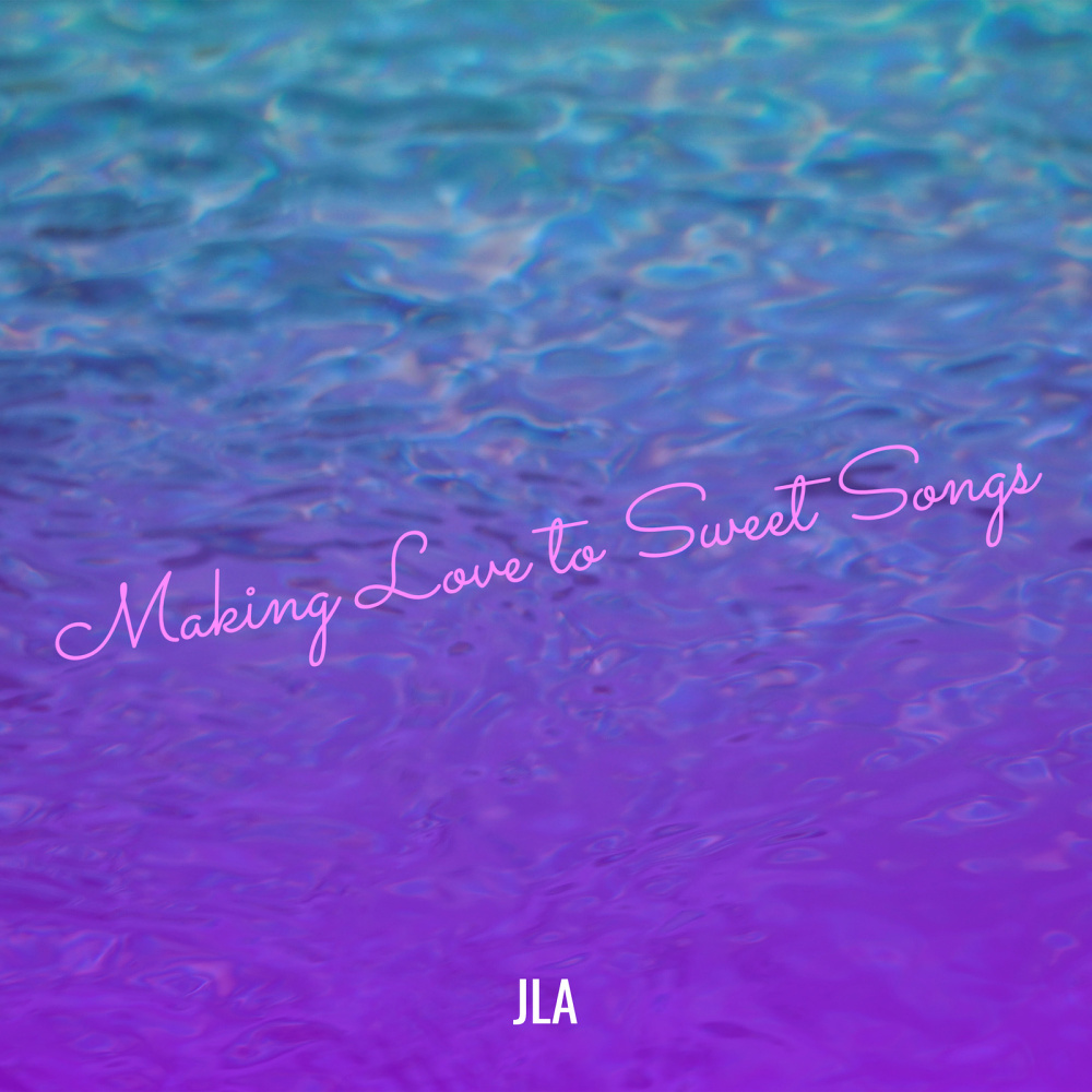 Making Love to Sweet Songs (Explicit)