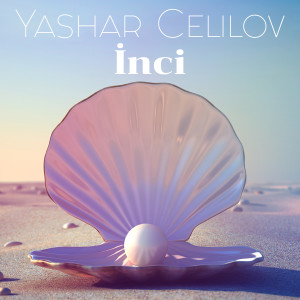 Listen to İnci song with lyrics from Yaşar Cəlilov