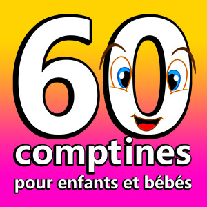 อัลบัม 60 Comptines pour Enfants et Bébés ศิลปิน La Reine des chansons pour enfants et bébés