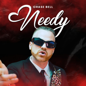 Chase Bell的專輯Needy