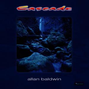 ดาวน์โหลดและฟังเพลง Cascade พร้อมเนื้อเพลงจาก Allan Baldwin