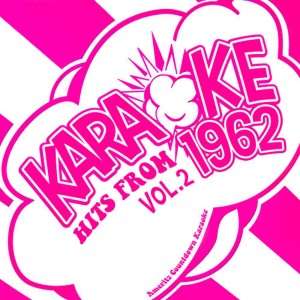 Karaoke Hits from 1962, Vol. 2
