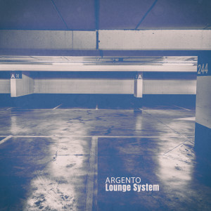 อัลบัม Argento ศิลปิน Lounge System