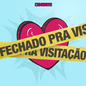 ดาวน์โหลดและฟังเพลง Fechado pra Visita พร้อมเนื้อเพลงจาก Camarita