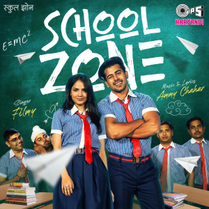 收聽Ammy Chahar的School Zone歌詞歌曲