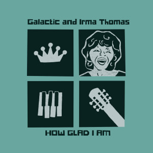 Galactic的專輯How Glad I Am