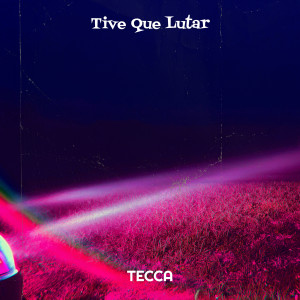 Album Tive Que Lutar from Tecca