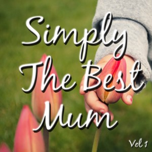 อัลบัม Simply the Best Mum, Vol. 1 ศิลปิน The Reflections Band