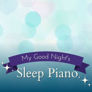 My Good Night's Sleep Piano