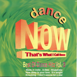 Album DANCE NOW That's What I Call Dance 3 (Best of Dance Hitz) oleh Aggie .E