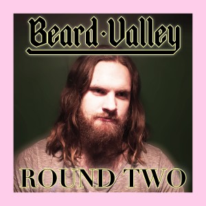 อัลบัม Round Two (Explicit) ศิลปิน Beard Valley