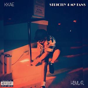 Kkae的專輯Strictly 4 My Fans (Explicit)