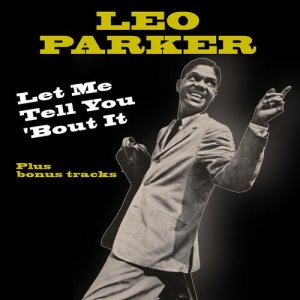 Leo Parker的專輯Let Me Tell You 'Bout It (Bonus Track Version)