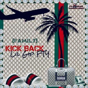 Lil Gip FTY的專輯Kick Back (F.A.M.I.L.Y) [Explicit]