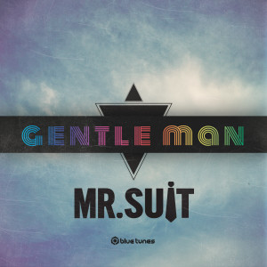 Album Gentle Man from Mr. Suit