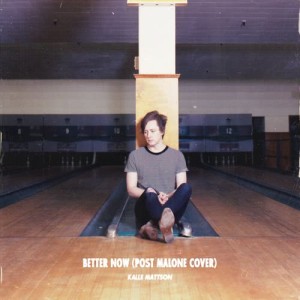 ดาวน์โหลดและฟังเพลง Better Now พร้อมเนื้อเพลงจาก Kalle Mattson
