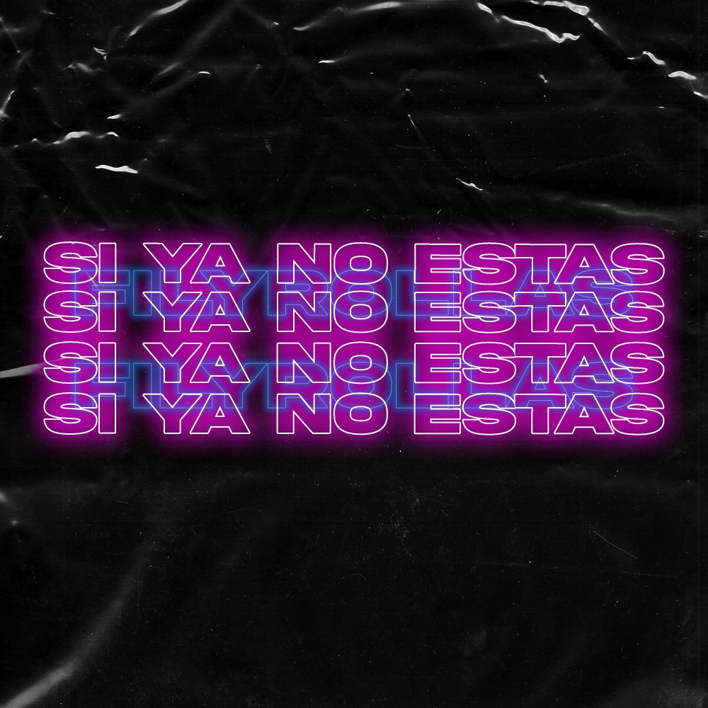 Si Ya No Estas (Explicit)