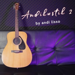Album Andikustik 2 (Acoustic) oleh Andi Lisso