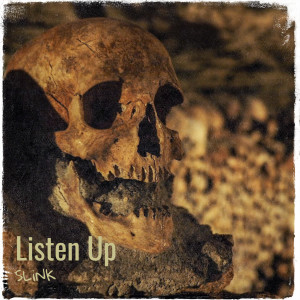 Slink的专辑Listen Up (Explicit)